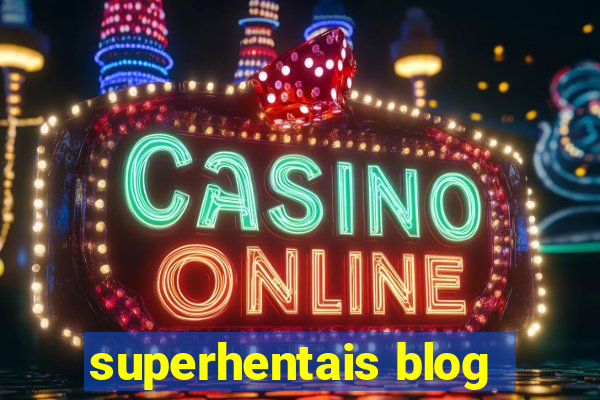 superhentais blog